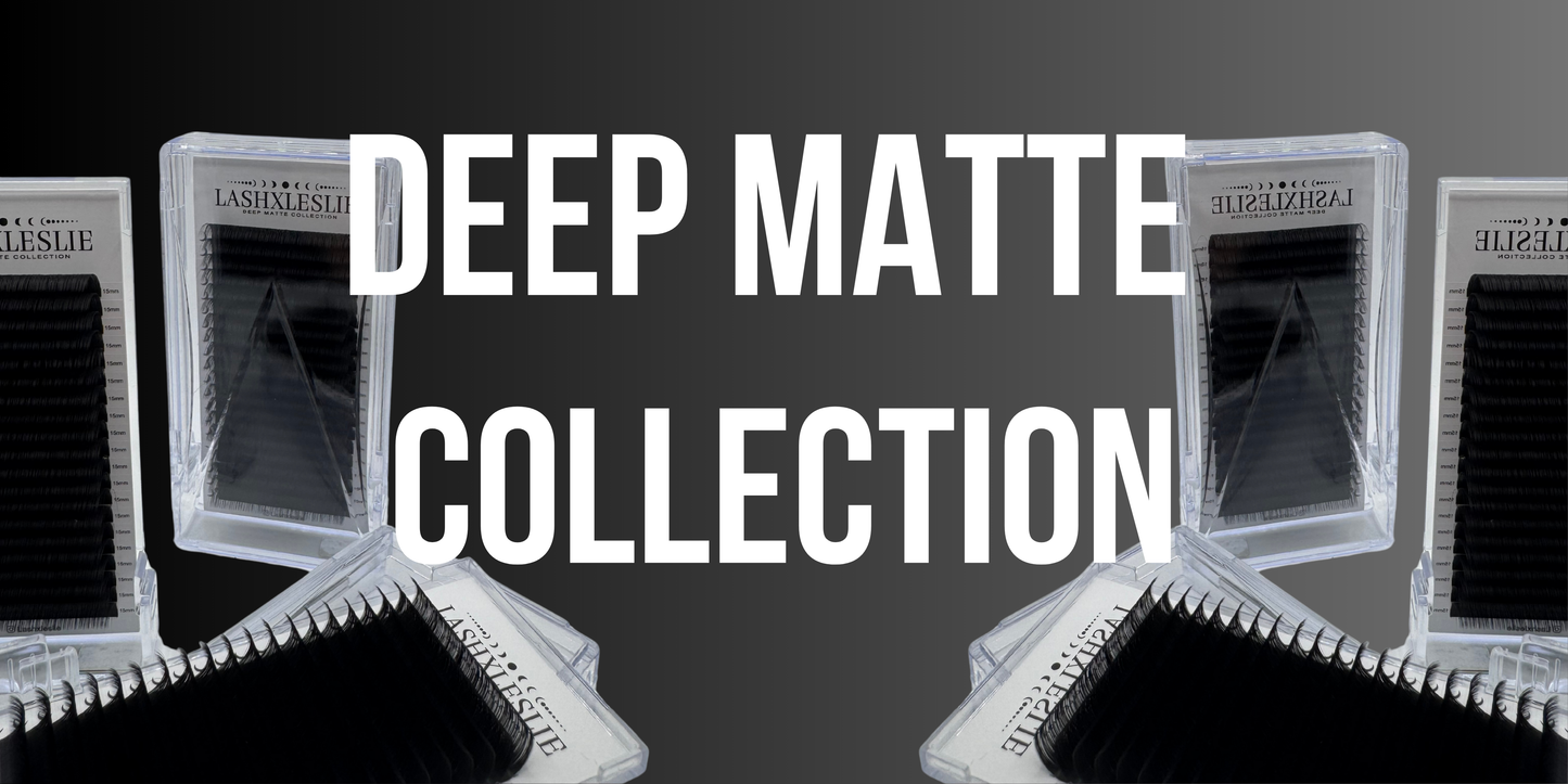 Deep Matte Collection